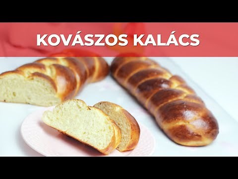 Kovászos kalács videó recept