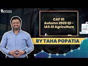 CAF 01 – Financial Accounting & Reporting | Autumn 2025 Q1 | IAS 41 Agriculture | By Taha Popatia