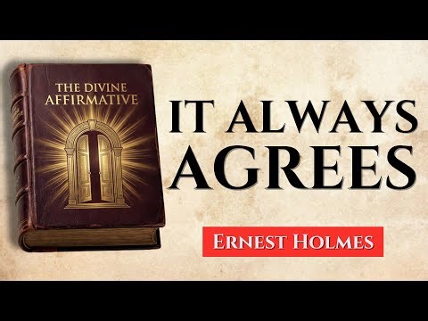 The Automatic Yes - It Cannot Say No - The Hidden Mechanism | Ernest Holmes