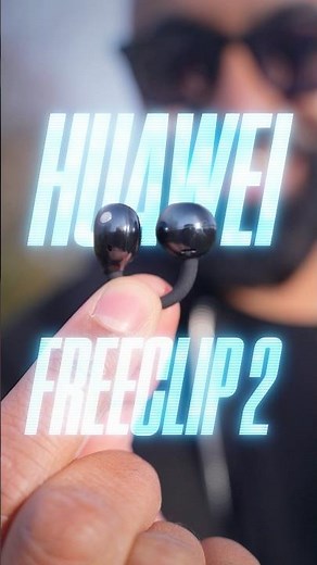 Huawei FreeClip 2 - The Best Open-Ear Buds