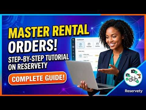 How to Manage Rental Orders on Reservety (Complete Step-by-Step Tutorial)
