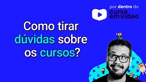Como tirar dúvidas das aulas do Curso em Vídeo?