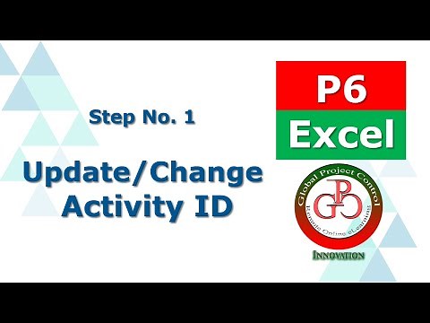 🔴 Easily Change/Update Activity ID in Primavera P6 by IMPORT & Global Change