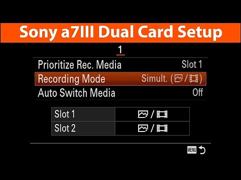 Sony A7III Dual Card Setup Guide