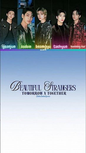 TXT (투모로우바이투게더) 'Beautiful Strangers' (Color Coded Lyrics)