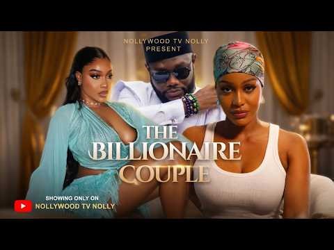 The Billionaire couple | Uche Montana, Prince David Osei | Full 2026 New Nigerian Movie