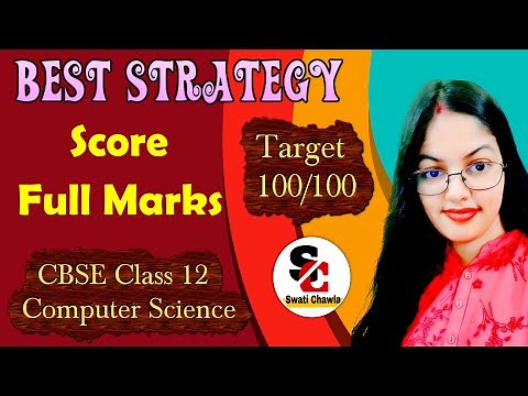 Best Strategy to Score Full Marks in Computer Science Class 12 | Tips to score full marks in CS