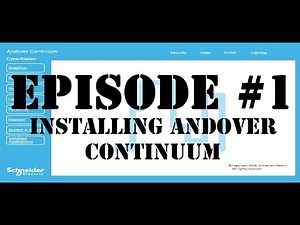 Episode #1 - Installing Andover Continuum