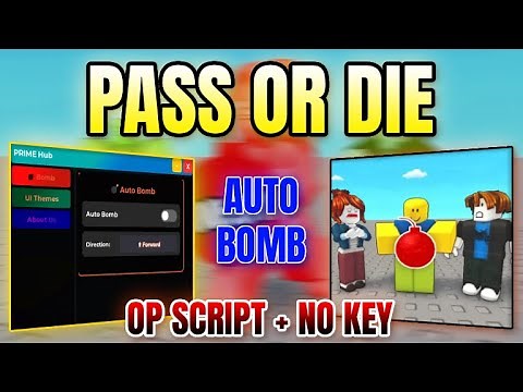 *NEW* Pass or Die Script (AUTO BOMB TO SELECTED DIRECTION) 2025