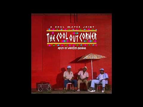 The Cool Out Corner (Summer Mixtape) [Mixed by Amerigo Gazaway] [Full Album]