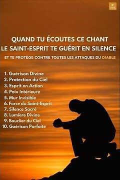 Écoute ce chant : le Saint-Esprit guérit en silence et protège des attaques du diable