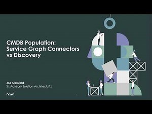 TechByte - Populate your CMDB with Service Graph Connectors or Discovery, why not both?