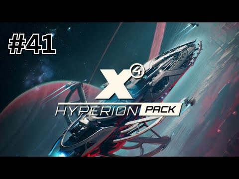 X4 Foundation Hyperion DLC Update Playthrough Part 41
