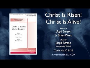 Christ Is Risen! Christ Is Alive! - Brian Wren & Lloyd Larson