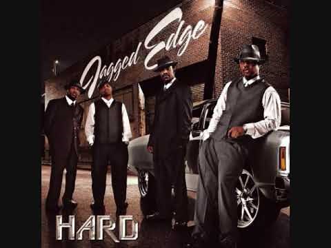 HARD- Jagged Edge