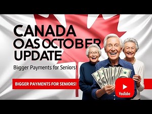 Canada OAS October Update | Bigger Payments Ahead for Seniors
