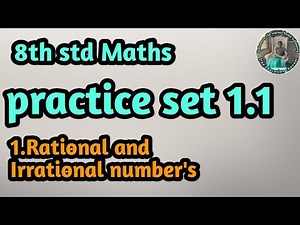 practice set 1.1, rational and irrational numbers | marathi explanation | standard 8th | maths