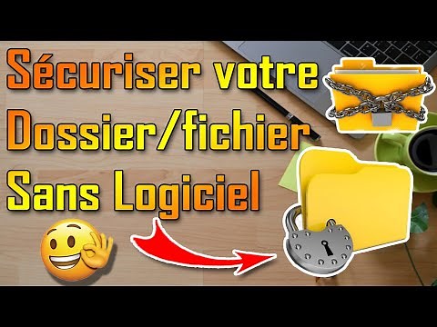 Comment verrouiller un dossier/fichier sur ordinateur