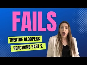 REACTING TO THEATRE FAILS PART 2 // Mishaps and bloopers in the theatre!