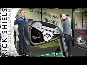 Callaway Big Bertha Irons Review By Mid Handicapper