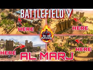 Battlefield 5 Ultimate Guide To All Map Spots & Positions On Al Marj Encampment!