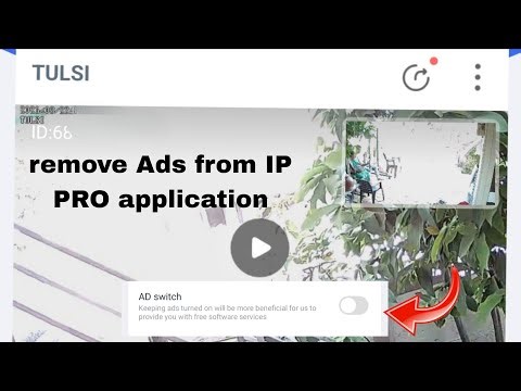 Remove ads from IP PRO camera application - step by step procedure to remove ads | system build