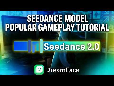 SeedDance 2.0 Is Coming to DreamFace 🚀 | 4 Popular Gameplay Tutorials Explained