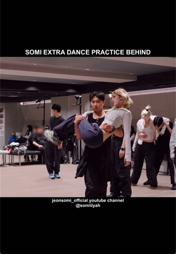 Somi Extra Dance Practice Behind the Scenes