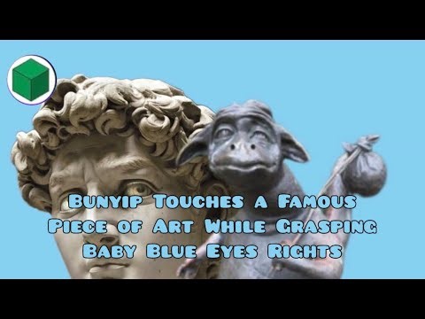 Bunyip Touches a Famous Piece of Art While Grasping Baby Blue Eyes Rights