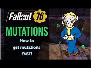 Fallout 76 - HOW and WHERE to farm Mutations & How to KEEP them