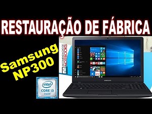 Como Restaurar Notebook Samsung NP300