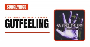59 Times the Pain - Gutfeeling Lyrics & Meaning