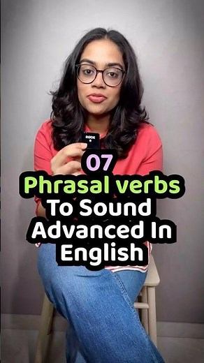 7 English Phrasal Verbs To Sound Fluent In English | English With Ananya | English Speaking Tips