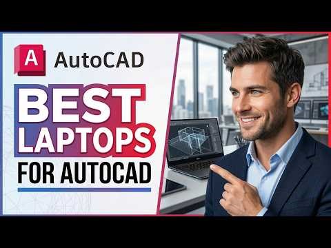 Best Laptops for AutoCAD Professionals and Students (2026)