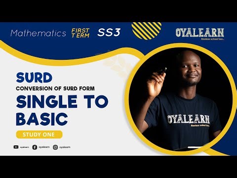 SS 3 | MATHEMATICS | SURD | CONVERSION OF SINGLE SURD FORM TO BASIC SURD FORM | 1