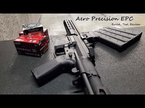 Aero Precision EPC-9. Build list, Test & Review
