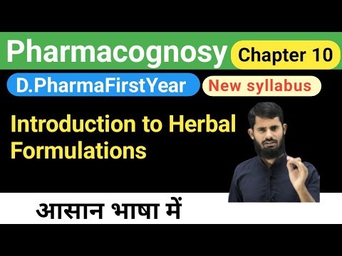 Pharmacognosy Chapter 10 || Introduction To Herbal Formulations