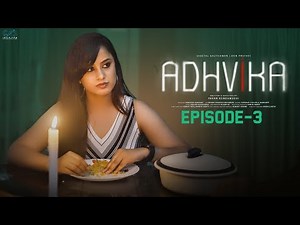 Adhvika Web Series || Episode - 3 || Sheetal Gauthaman || Don Pruthvi || Infinitum Media