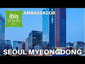 Ibis Styles Ambassador Seoul Myeongdong 🇰🇷