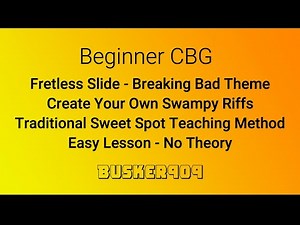 Beginner CBG (level 2) Breaking Bad, Make your Own Swampy Riffs, Fretless Cigar Box Guitar lesson