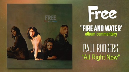 Free - "Fire and Water" Album Commentary - Paul Rodgers