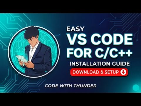 How to Setup C/C++ In VS Code | How to install Vs code | Complete Installation With Example| Thunder