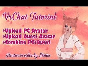VrChat Tutorial: Upload PC + Quest Avatars