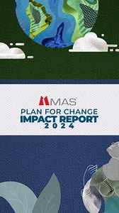As we move closer to the final year of our MAS Plan for Change targets in 2025, the 2024 Impact Report captures our performance in this critical penultimate year. In the 2024 report, we reflect both progress and pressure, highlighting our achievements, addressing the challenges we’ve faced, and outlining how we’re evolving our goals to meet shifting global, industry, and business needs. Beyond the data, it shares powerful stories from our employees, partners, and communities, demonstrating the t