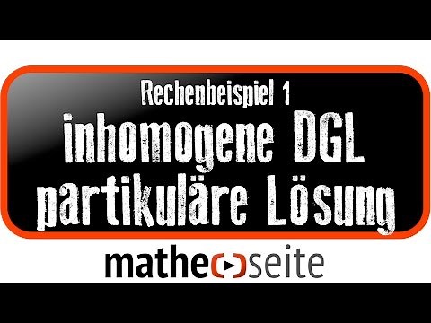 Inhomogene Differentialgleichung über partikuläre Lösung lösen, Beispiel 1 | A.53.05
