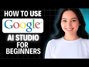 How To Use Google Ai Studio For Beginners 2025 ( Step By Step )