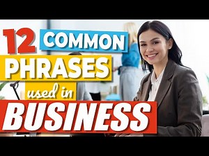 Master Business English: 12 Essential Phrases and Expressions for Professional Communication