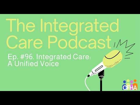 Integrated Care: A Unified Voice