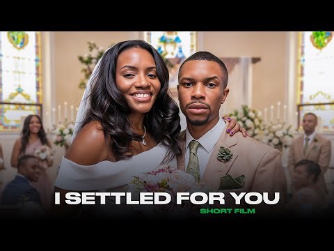 I Settled for You | SHORT FILM