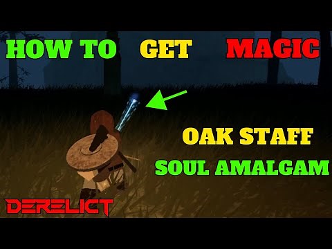 How To Get Soul Amalgam & Smelt Oak Staff For Magic In Derelict - Roblox